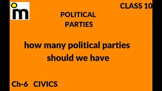Political Parties / term 2 exam/ how many parties should we have ? / class 10