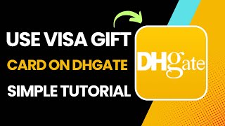 How To Use Visa Gift Card On DHgate (2025) !