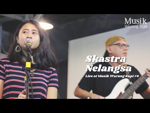 Skastra - Nelangsa (Live at Musik Warung Kopi Episode #4)