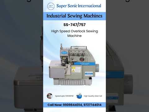 SS-747 /SS-747D Super Sonic  High Speed Overlock Sewing Machine