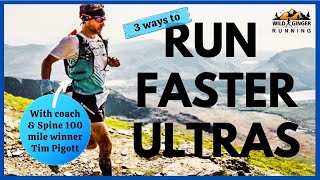 Three ways to run faster ultras, with coach & physio Tim Pigott from HP3 Coaching