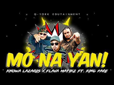 Knowa Lazarus X Flava Matikz ft. King Pare - Mo Na Yan! [Official Visualizer]