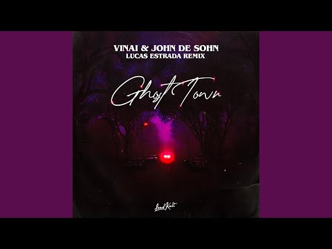 Ghost Town (Lucas Estrada Remix)