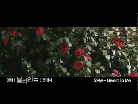 2PM - GIVE IT TO ME