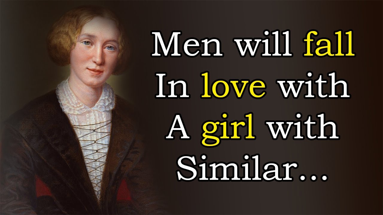Best Quotes Of George Eliot's That will Makes You Feel Good
