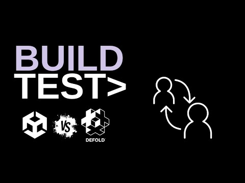 Testing Unity and Defold Builds