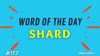 Shard - Word of the Day | Vocabulary | Improve English Vocabulary | Learn English Vocabulary