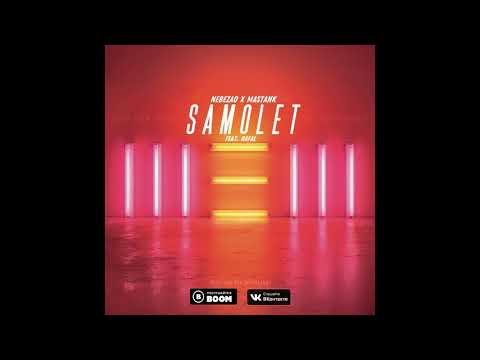 Nebezao x Mastank - Samolet (Премьера песни 2018)