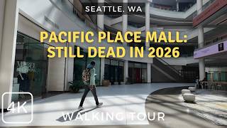 Inside the Empty Pacific Place Mall,  Walking Tour | Downtown Seattle, WA 2026
