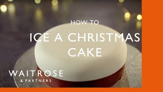 How to Ice a Perfectly Smooth Christmas Cake | Cookery School | Waitrose