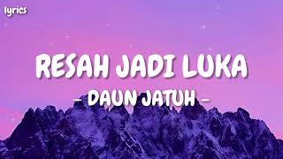 Download lagu Daun Jatuh - Resah Jadi Luka || Lyric Video mp3 Download lagu Daun Jatuh - Resah Jadi Luka || Lyric Video mp3
