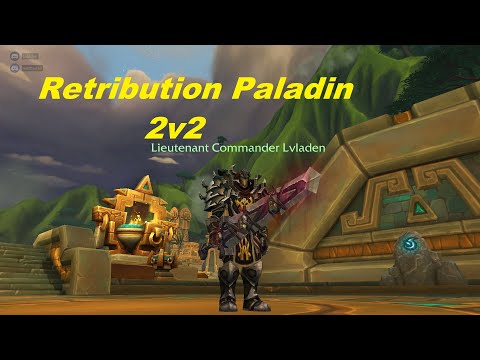 WoW 8.3 Ret Paladin 2v2 Arena Live Commentary - Lvladen