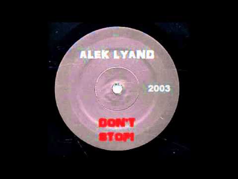 ALEK LYAND - Dont Stop!