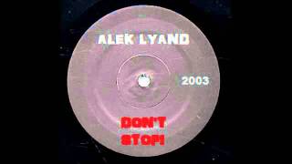 ALEK LYAND - Dont Stop!