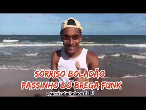 SORRISO BOLADÃO - PASSINHO DO BREGA FUNK( Brega Funk 2025 ) tik tok CLIPE OFICIAL