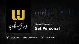 Marcos Hernandez - Get Personal (Prod. By Scott Storch) | Old School R&amp;B | Throwback Classic