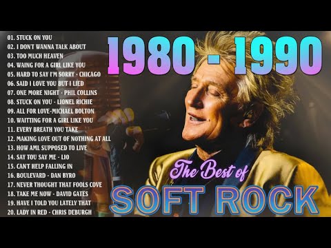 Legendary 70s 80s 90s Soft Rock: Love Songs By Rod Stewart And More