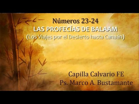 Números 23-24 - LAS PROFECÍAS DE BALAAM
