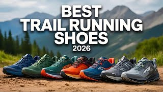 Top 7 Best Trail Running Shoes For 2026 - Experts Tested