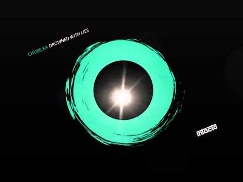 Drowned with Lies - Chube.Ka [Intacto Records]