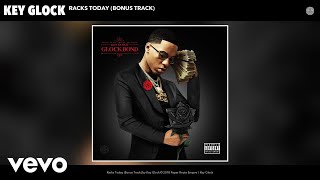 Key Glock - Racks Today (Bonus Track) (Audio)