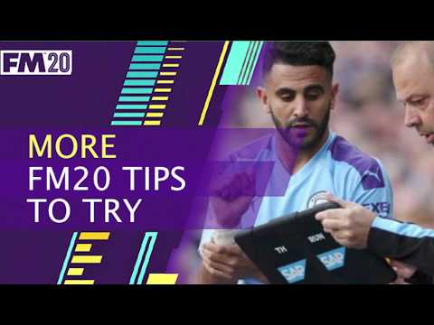 More FM20 Tips to try | Football Manager 2020 Tips to implement