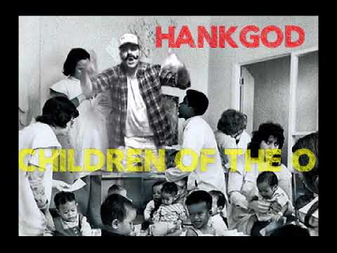HANKGOD - CHILDREN OF THE O