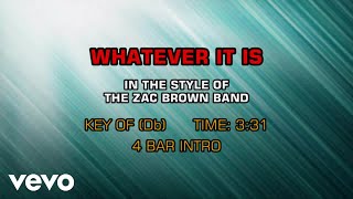 Zac Brown Band - Whatever It Is (Karaoke)