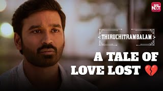 The Pain of Heartbreak 💔  Thiruchitrambalam  Dh