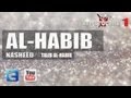 Al habib - Nasheed - Talib Al Habib 