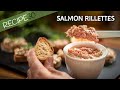 A salmon spread that will blow your mind, known as Salmon Rillettes