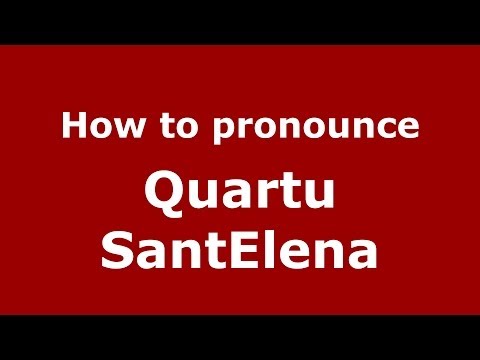How to pronounce Quartu SantElena (Italian/Italy) - PronounceNames.com