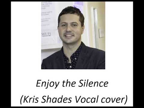Depeche Mode - Enjoy the Silence (Kris Shades Vocal cover) - Audio