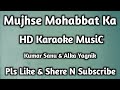 #Mujhse Mohabbat Ka Izhar Karta-KARAOKE ( Hum Hain Raahi Pyar Ka ) Kumar Sanu & Alka Yagnik