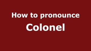 How to pronounce Colonel