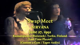Nirvana - &quot;Swap Meet&quot; - 1992-06-27 - [Custom 2-Cam/TaperAudio] - Kansanpuisto - Turku, Finland