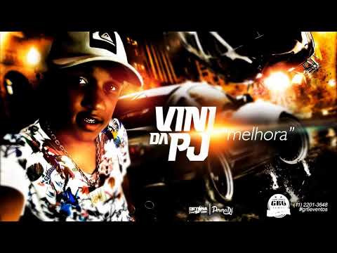 MC Vini da PJ - Na Melhora (Pereira DJ) Lançamento Oficial 2015