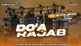 Download lagu DOA BULAN RAJAB - DJ SPESIAL BULAN RAJAB | HADROH SLOW BASS HOREG mp3
