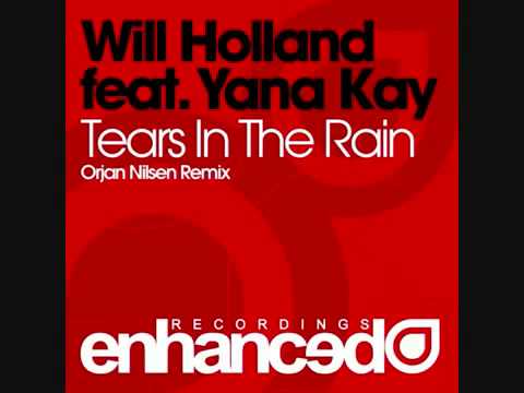 Will Holland feat Yana Kay - Tears In The Rain Orjan Nilsen Remix