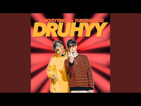Druhyy (feat. Yungfakgod)