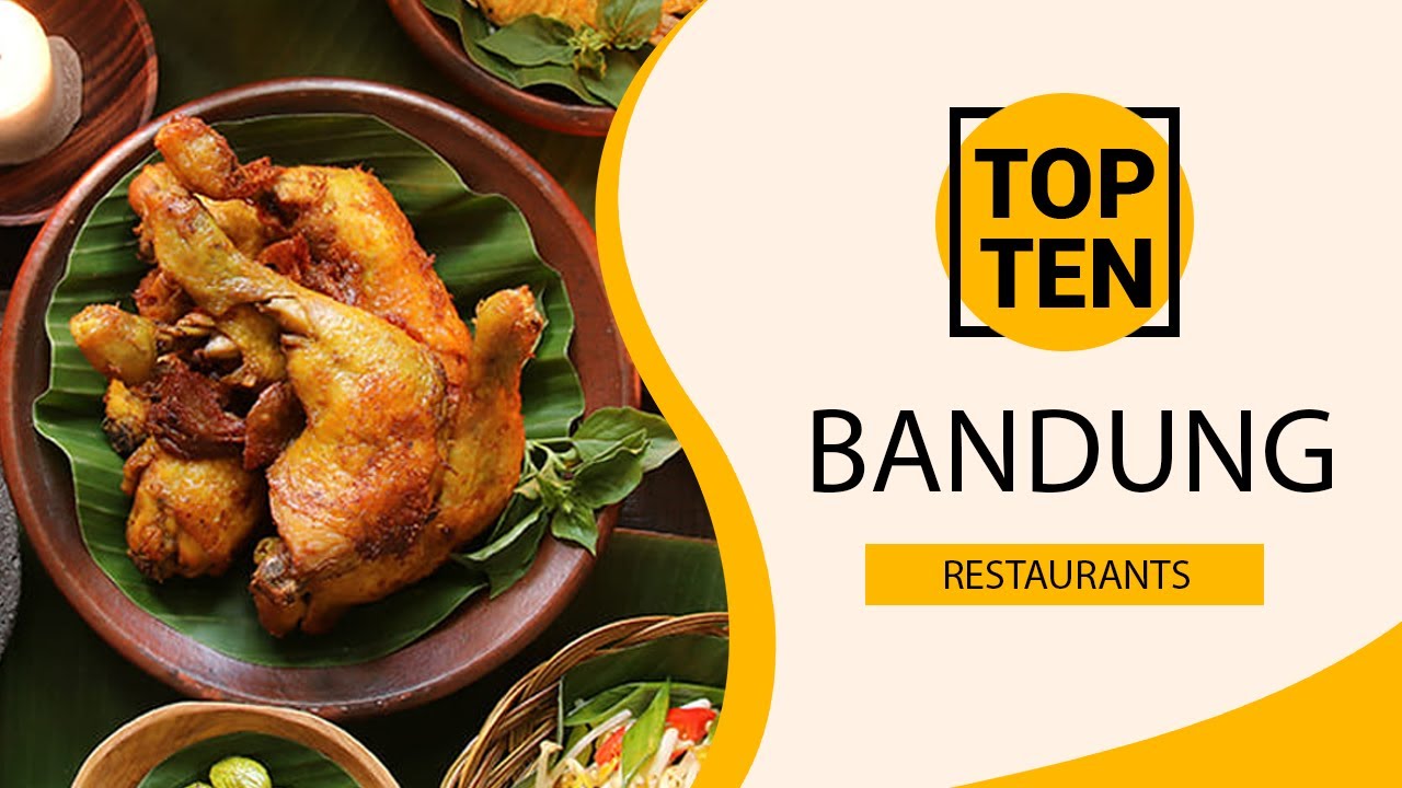 Top 10 Best Restaurants to Visit in Bandung | Indonesia - English