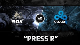 "Press R" by Cloud 9 vs RoX.KIS @ joinDOTA League Europe Season 1