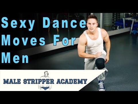 Sexy Dance Moves For Men - Lap Dancing 101 Tutorial For Male Stripping