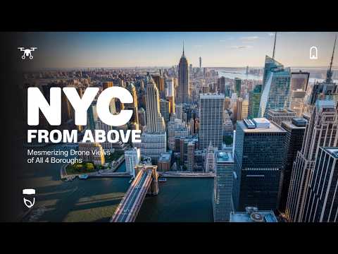 NYC From Above: Mesmerizing Drone Views of All 5 Boroughs