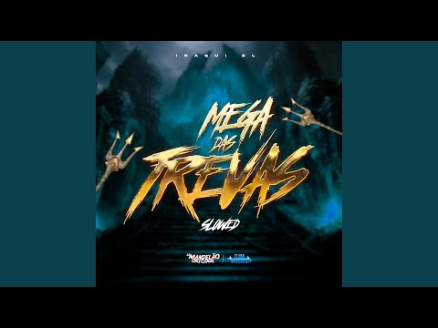 Mega das Trevas (Sloweed)