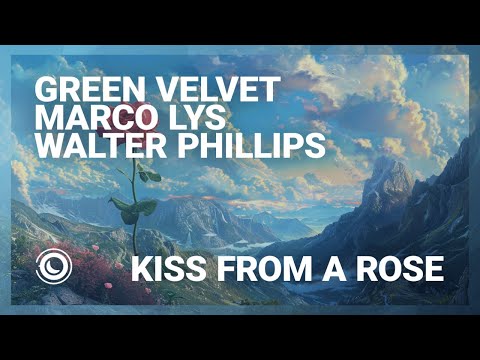 Green Velvet, Marco Lys & Walter Phillips - Kiss From A Rose (Extended Mix)