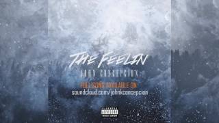 John Concepcion - The Feelin (Official Audio) (Prod. Ksolis)