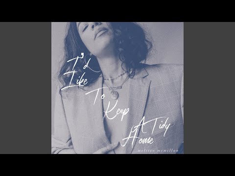 I'd Like to Keep a Tidy Home