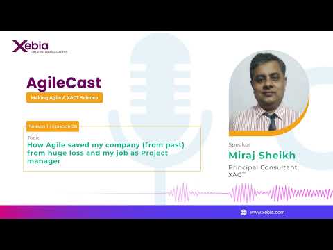 AgileCast S01E027 - How Agile saved my company from huge loss and my job as Project manager