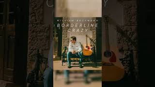 From Border Town to ‘Borderline Crazy’, this one’s for you! #williambeckmann